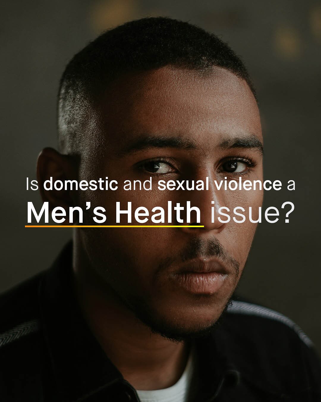 Is domestic and sexual violence a Men's Health issue?