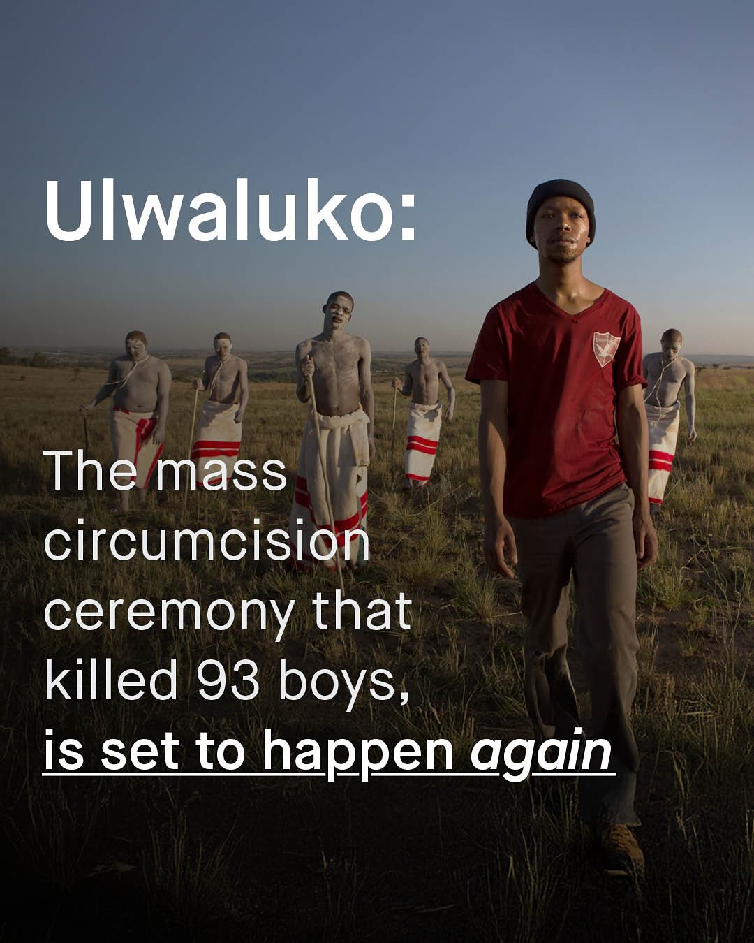 Ulwaluko: The mass circumcision ceremony that killed 93 boys, is set to happen again