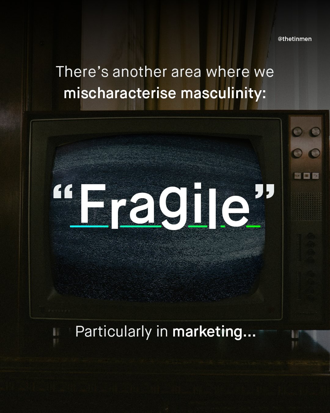 @thetinmen There's another area where we mischaracterise masculinity: Fragile" Particularly in marketing_.