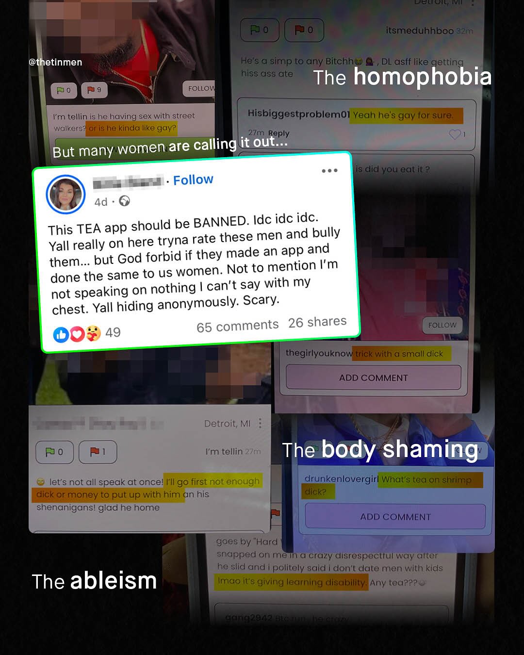 Delioilt itsmeduhhboo ?201` @thetinmen He"s a simp t0 any Bitchhe DL asff Iike getting hiss ass ate The homophobia FOLLOW Im tellin is hehaving sex with street HisbiggestproblemOl Yeah he's gay for sure: walkers? orIs he kincla Iike gay? 27m Reply But many women are callingit out_ is dlidyou eabit ? Follow 4d This TEA app should be BANNED: Idc idc idc rate these men and bully Yall really on here tryna and them; but God forbid if they made an app same to us women. Not to mention I'm done the on nothing can't say with my not speaking chest: Yall hiding anonymously: Scary: 65 comments 26 shares 49 FOLLOW thegirlyouknow lrick with @ small dick ADD COMMENT Detroit; MI Km tellin 27mn The body shaming let's not all speak at oncel IIl go first not enough drunkenlovergirl Whats ted o shrimps dick or money to put up with him an his ralick? ~shenanigans! glad he home ADD COMMENT goes by "Hard snapped on mei @ crazy dlisrespectiul way alter he slid and i politely said don"t clate men with kids Imdo it'5 giving ledrning ellselillly Any tea??? The ableism erelree enlt
