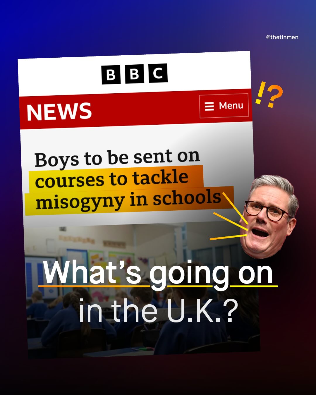 @thetinmen B B C !? Menu NEWS Boys to be sent on courses to tackle misogyny in schools What's going on in the U.K.?